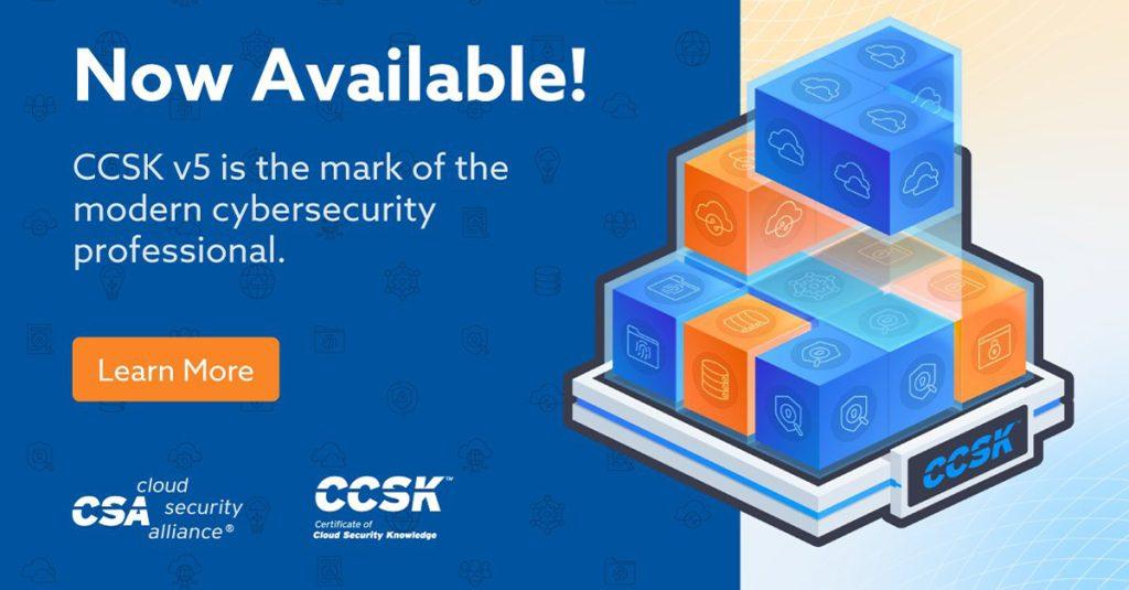 CSA近期宣布推出雲端安全知識證書（Certificate of Cloud Security Knowledge，CCSK）第五版。