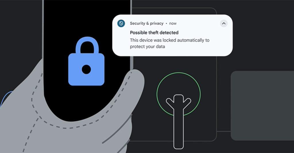 Android新增「防盜鎖定」（Theft Detection Lock）的全新工具。